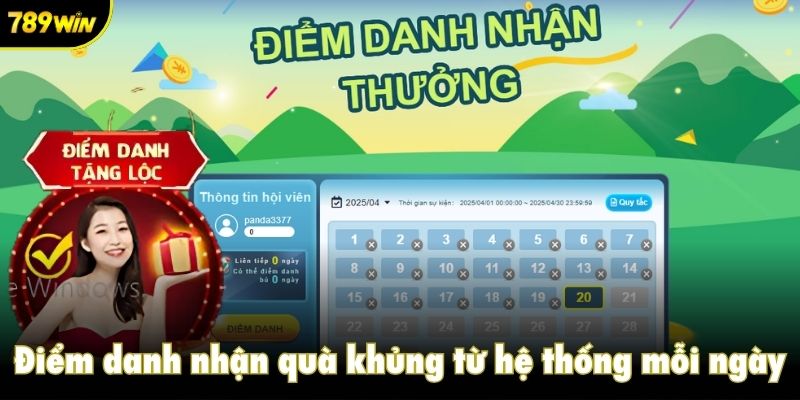 Điểm danh nhận quà khủng từ hệ thống mỗi ngày