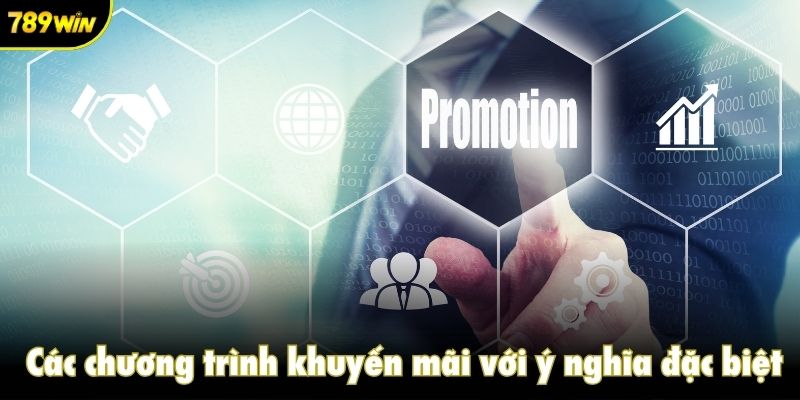 Các chương trình khuyến mãi với ý nghĩa đặc biệt